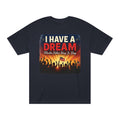 I Have a Dream Tee — Martin Luther King Jr. Day Celebration T-Shirt